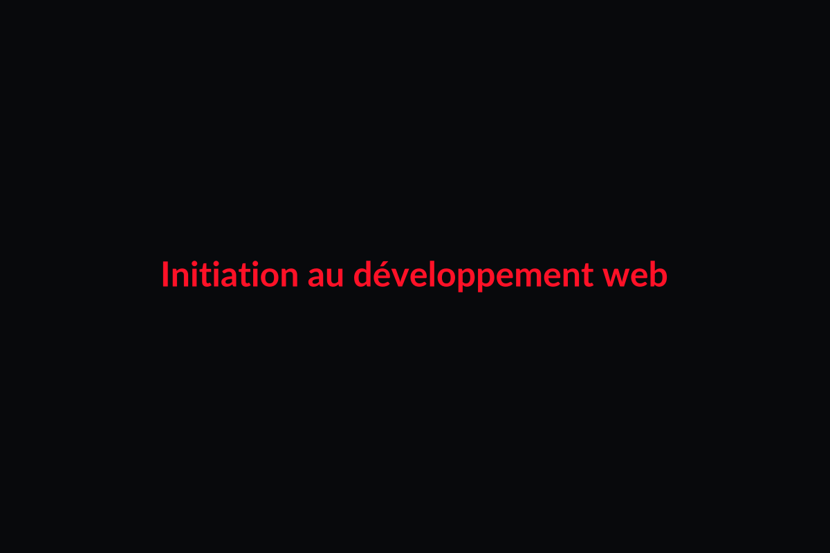 Initiation au développement web