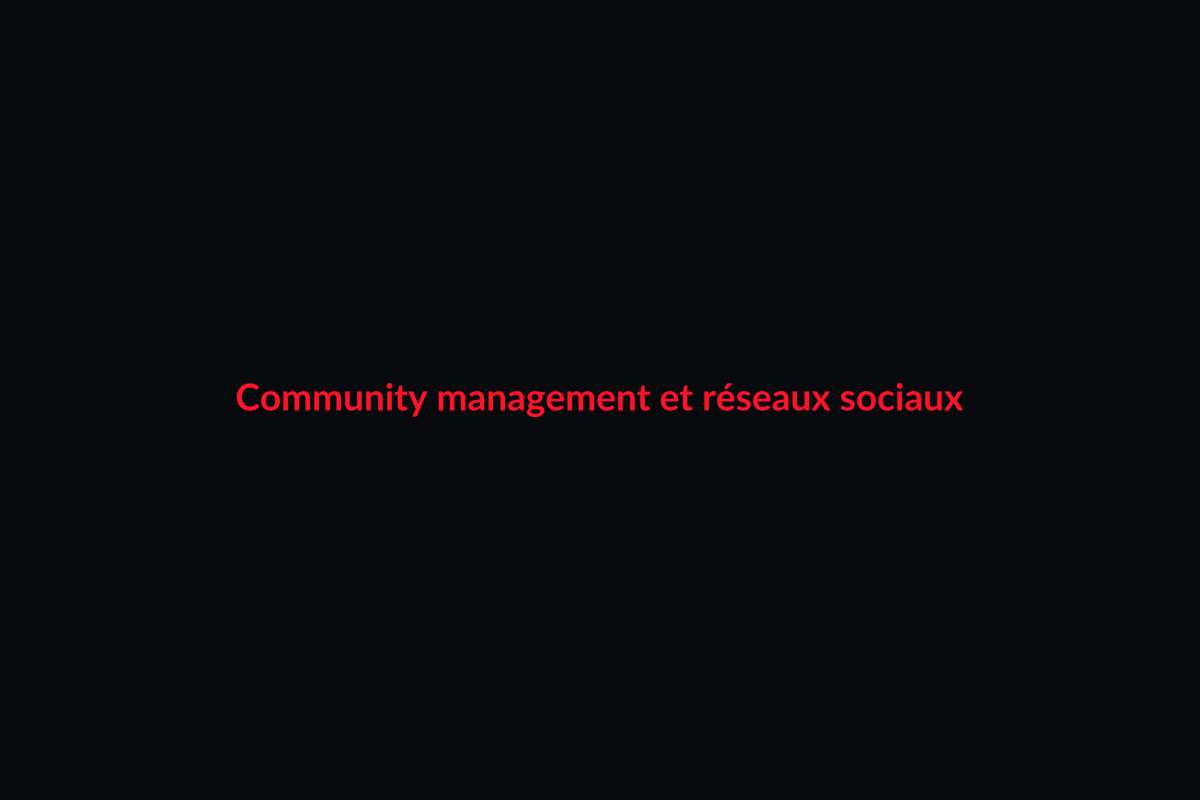Community management et réseaux sociaux