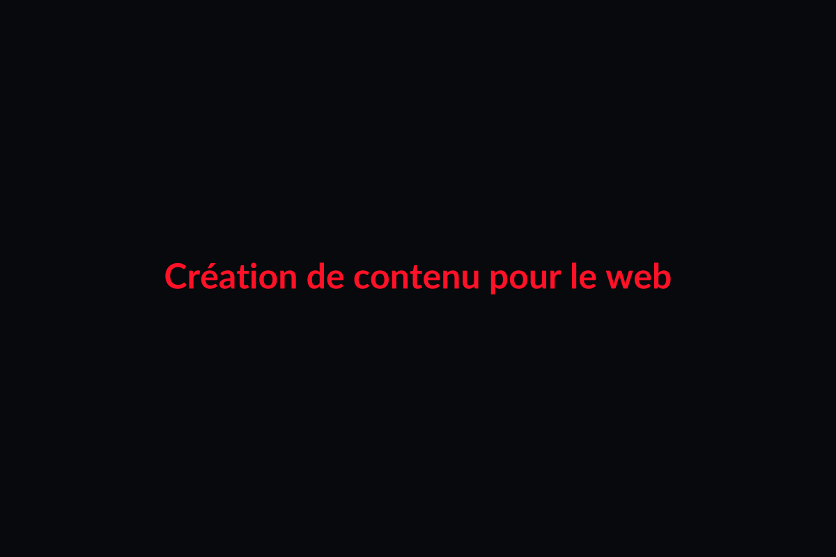 Création de contenu pour le web